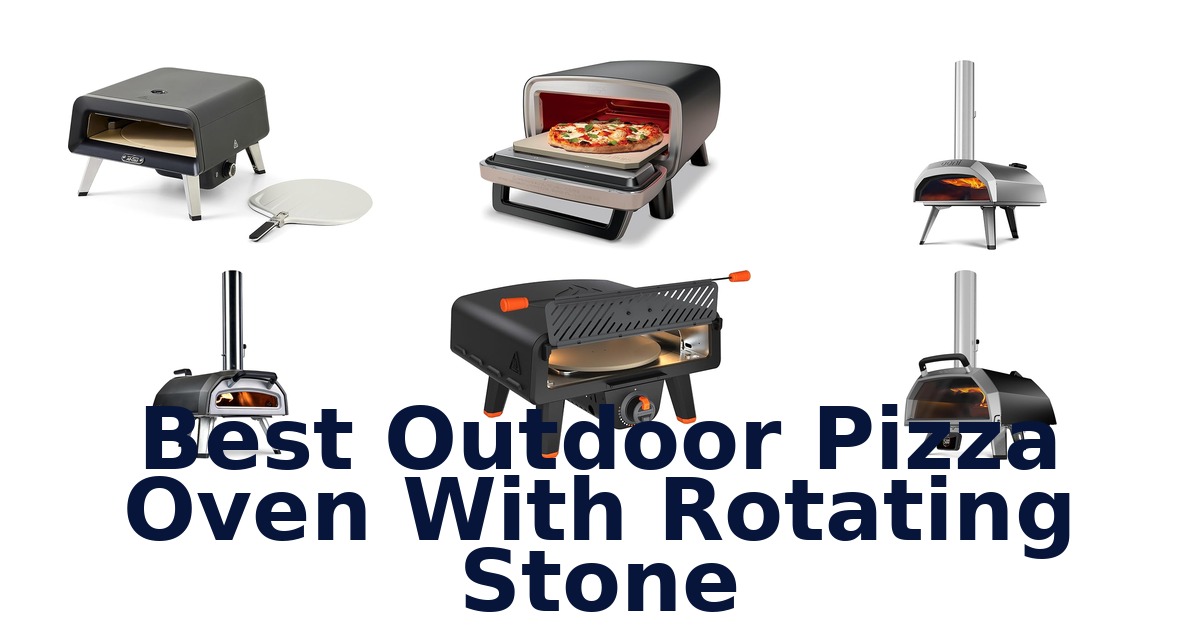 best outdoor pizza oven with rotating stone