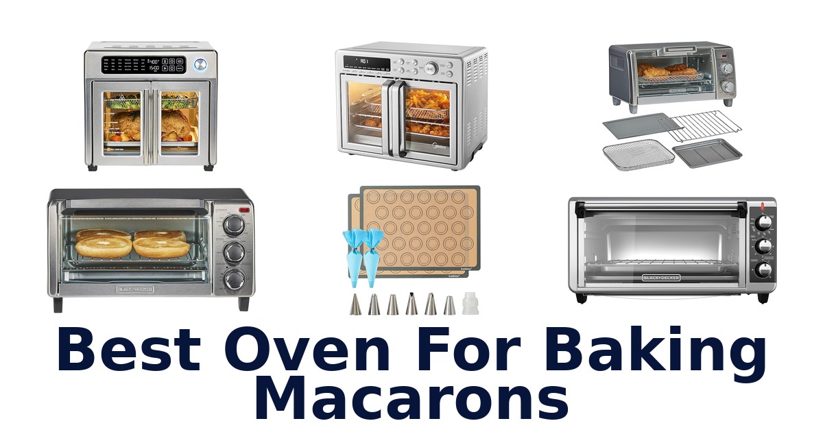 best oven for baking macarons