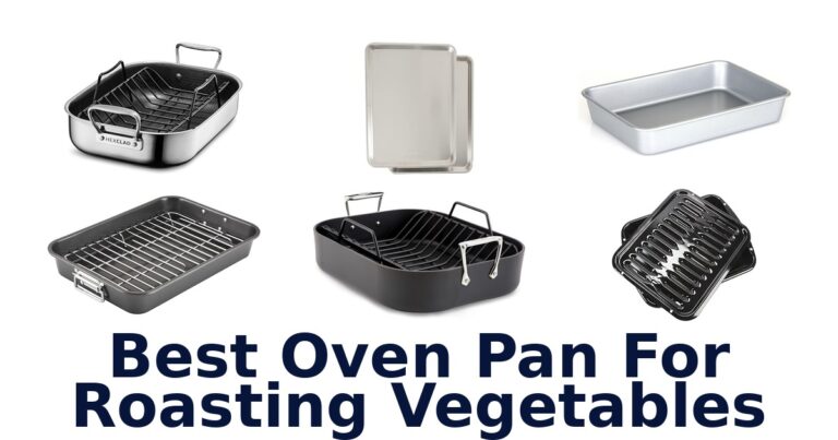 best oven pan for roasting vegetables