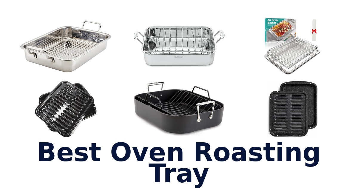 best oven roasting tray