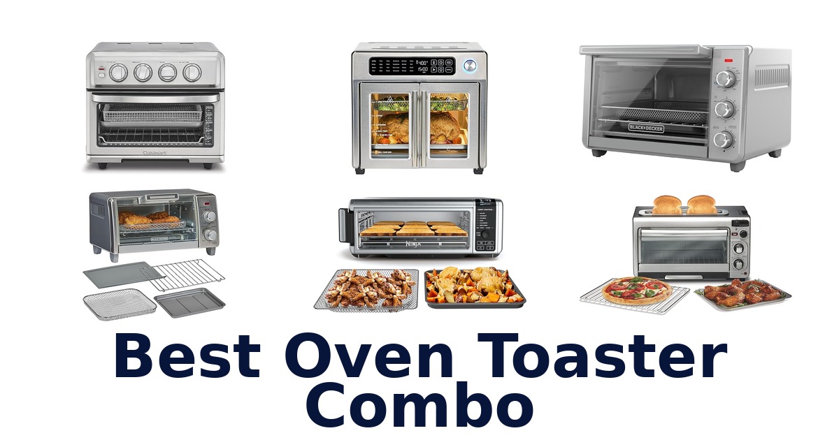 best oven toaster combo