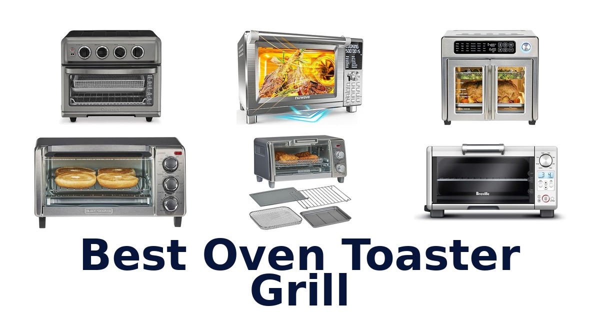 best oven toaster grill
