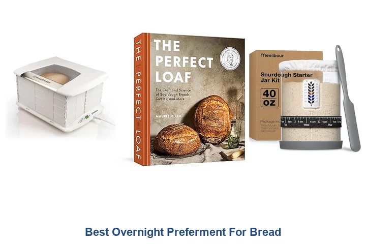 Best Overnight Preferment For Bread