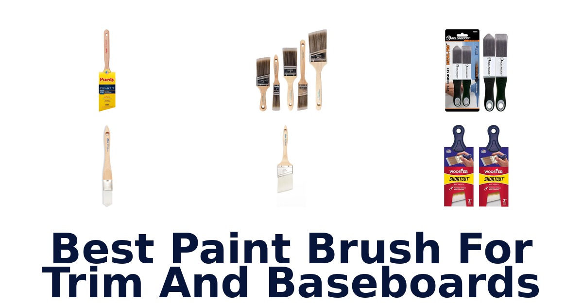 best paint brush for trim and baseboards