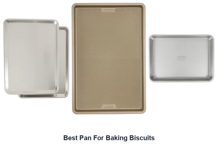 Best Pan For Baking Biscuits