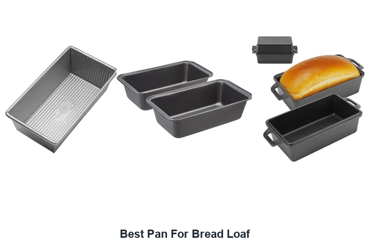 Best Pan For Bread Loaf