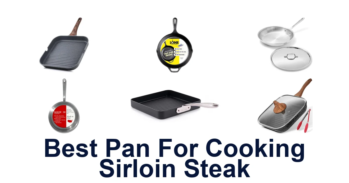 best pan for cooking sirloin steak