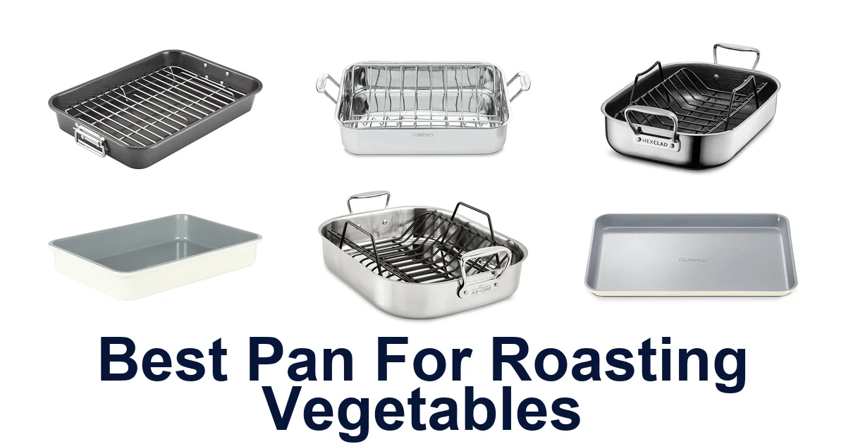 best pan for roasting vegetables