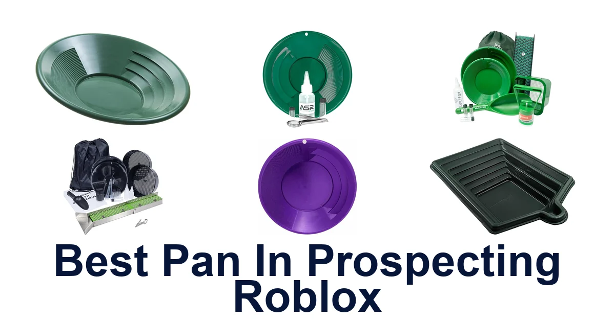 best pan in prospecting roblox