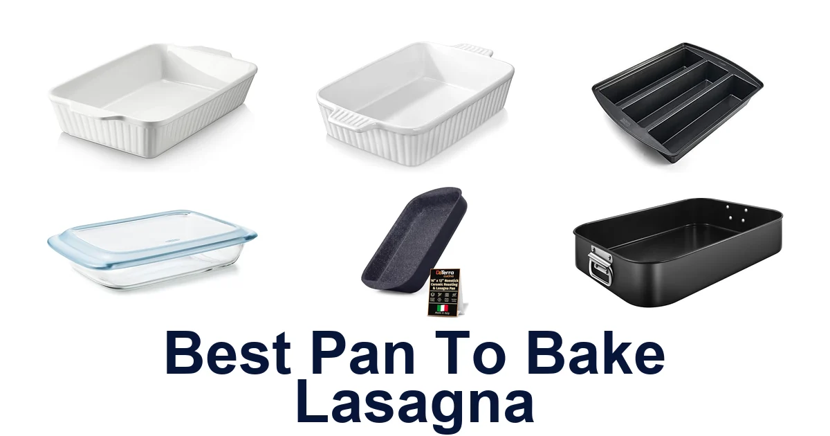 best pan to bake lasagna
