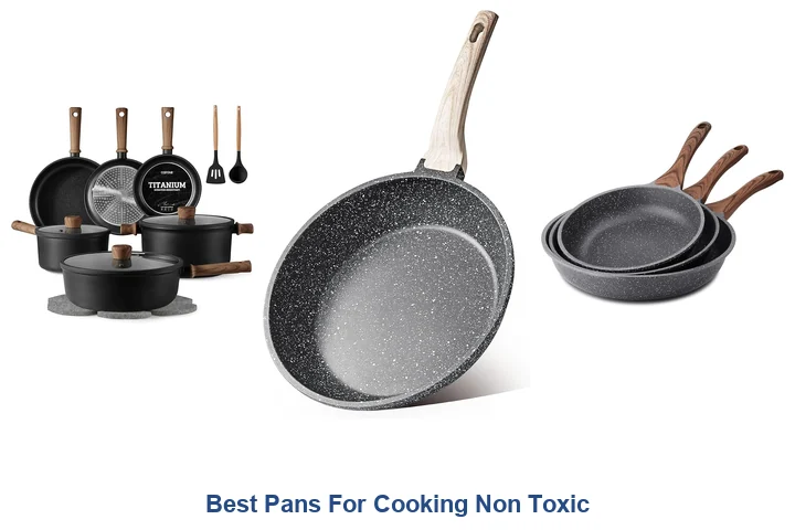Best Pans For Cooking Non Toxic