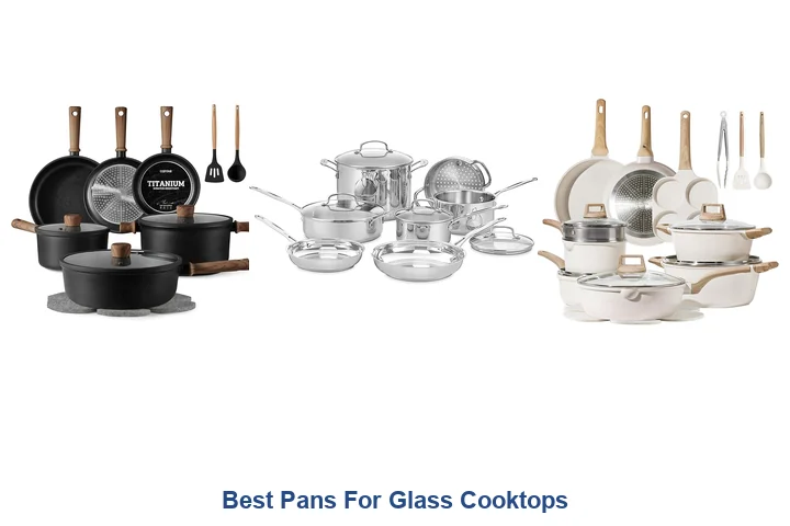 Best Pans For Glass Cooktops