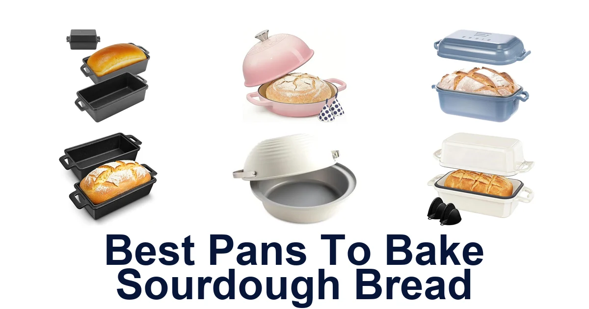 best pans to bake sourdough bread