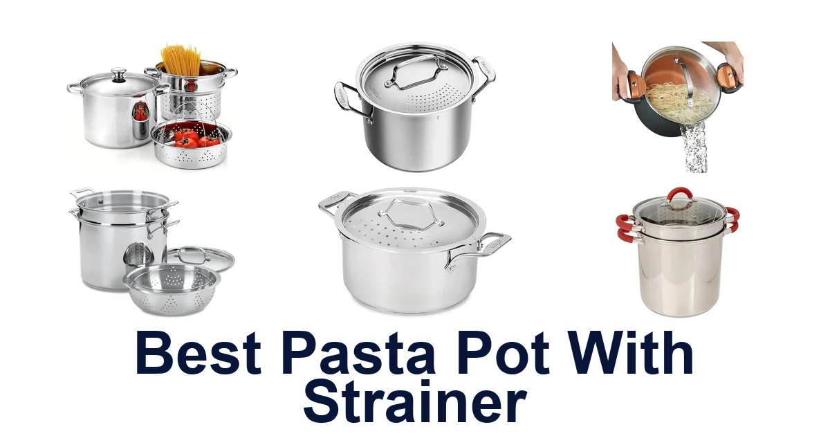 best pasta pot with strainer