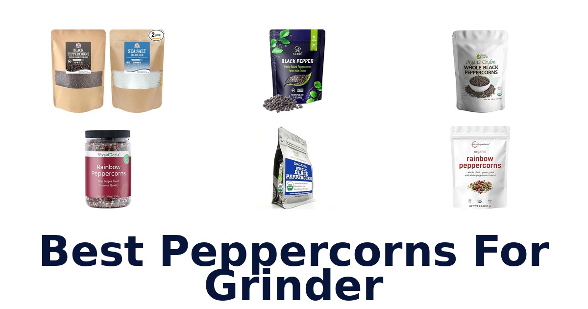 best peppercorns for grinder