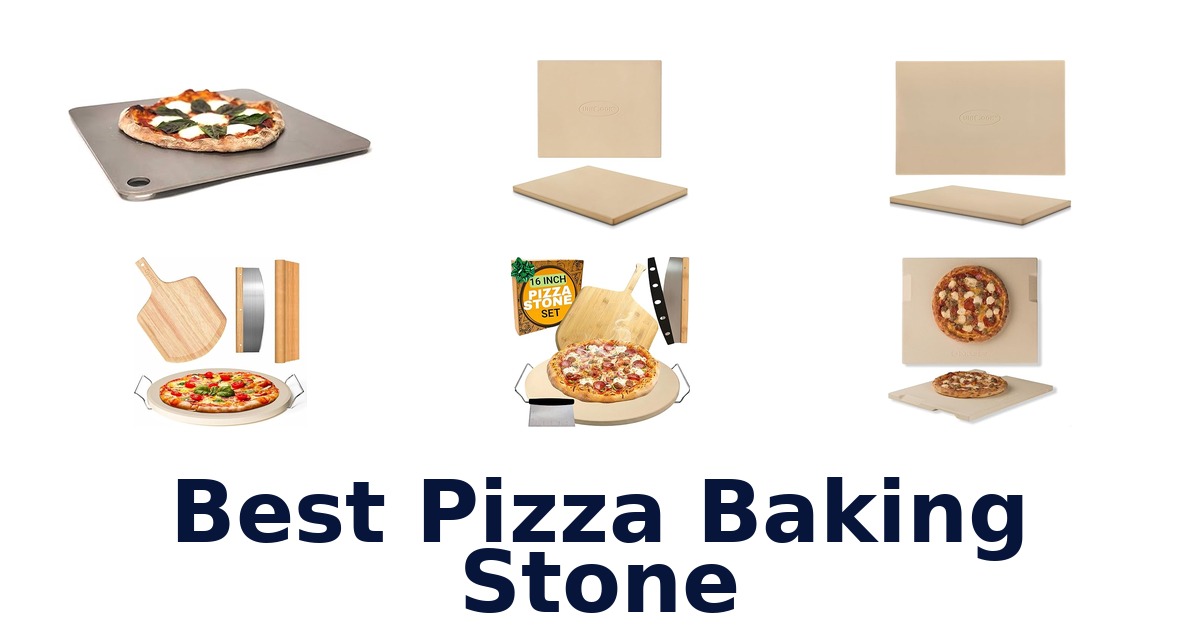 best pizza baking stone