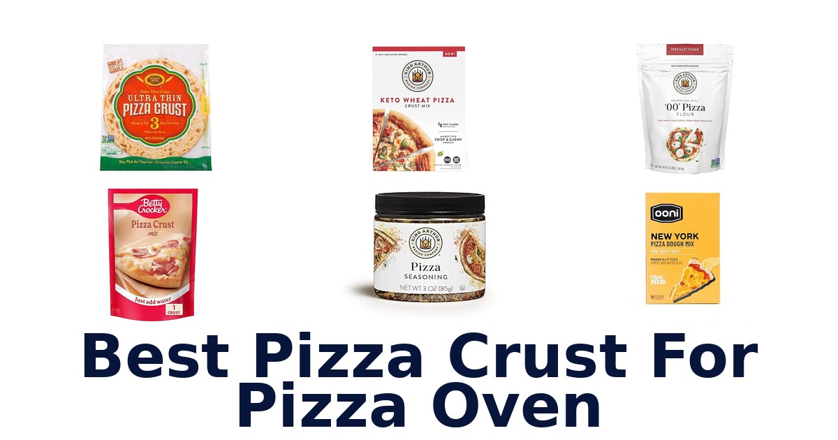 best pizza crust for pizza oven