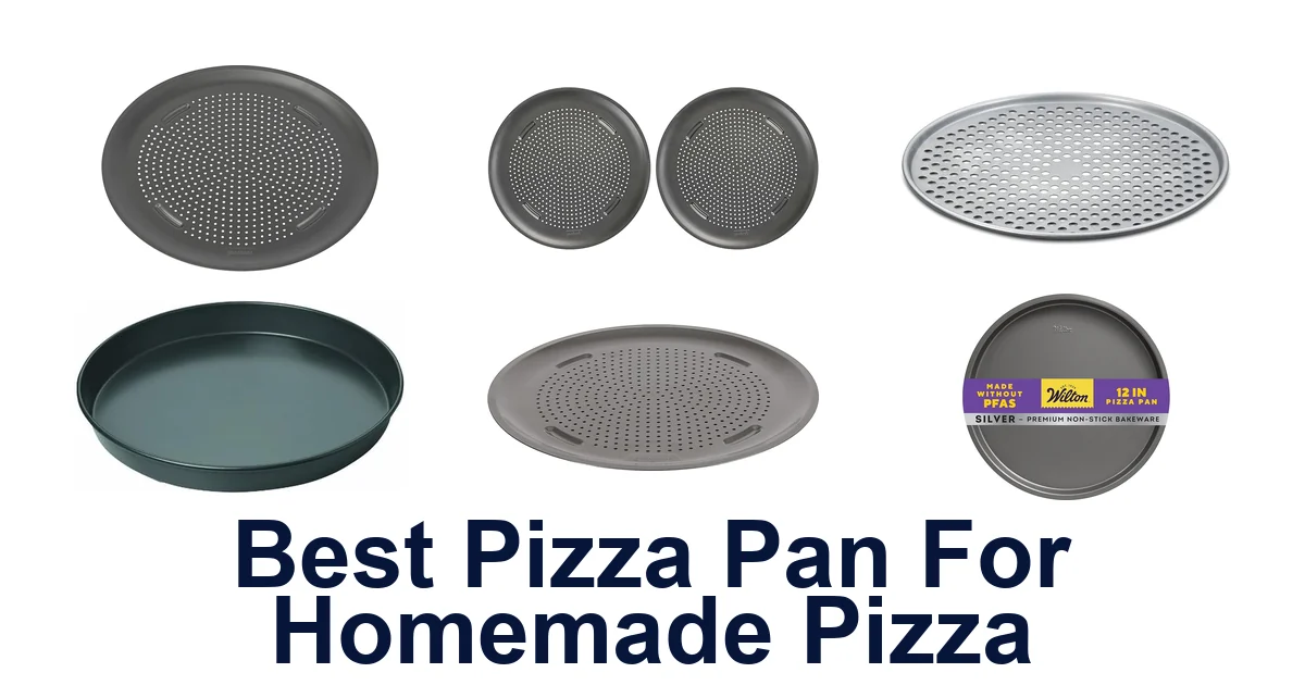 best pizza pan for homemade pizza
