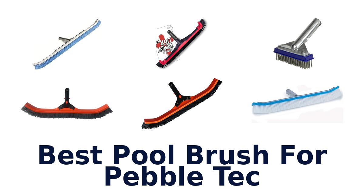 best pool brush for pebble tec