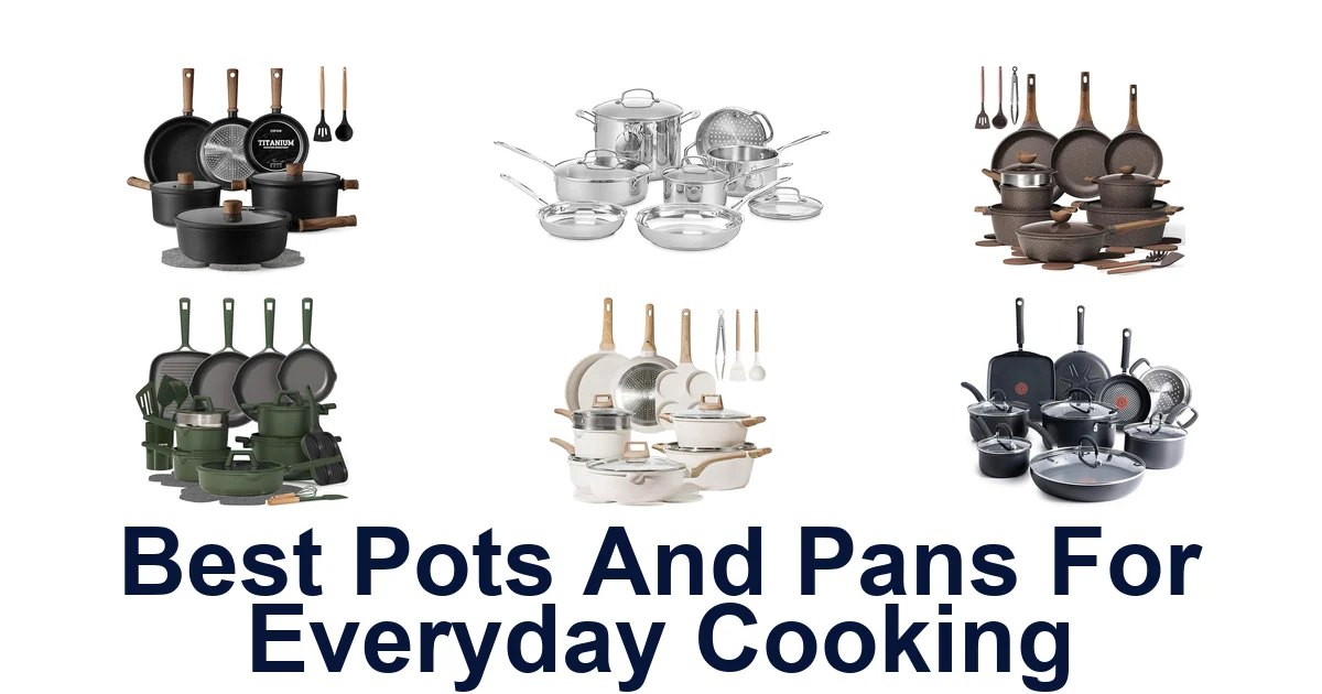 best pots and pans for everyday cooking