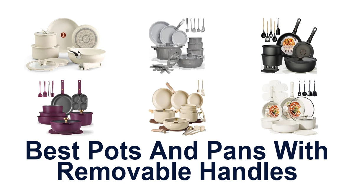 best pots and pans with removable handles