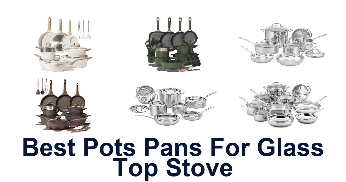 best pots pans for glass top stove