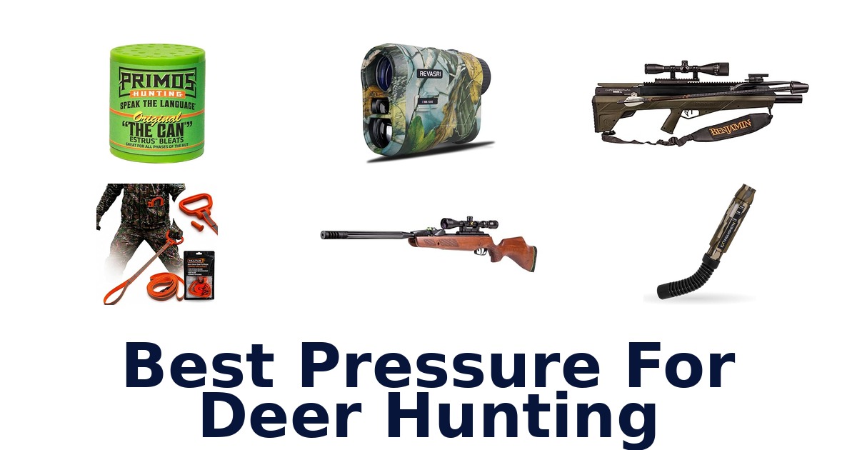 best pressure for deer hunting