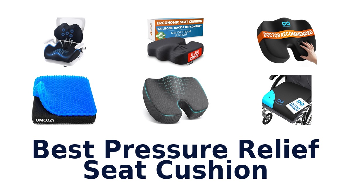 best pressure relief seat cushion