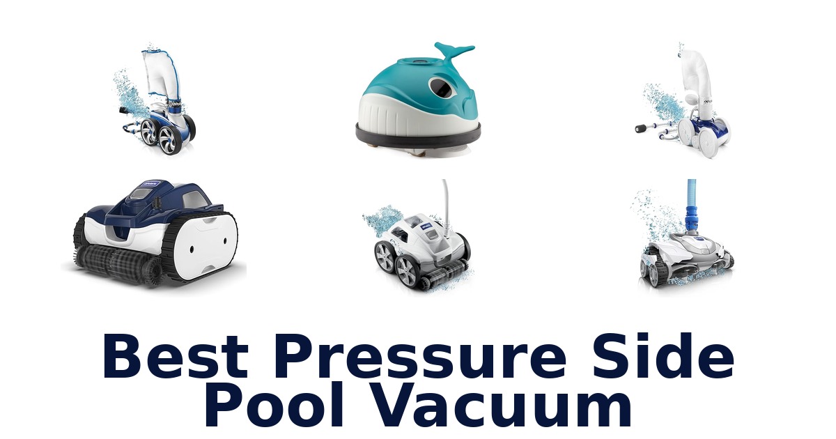 best pressure side pool vacuum