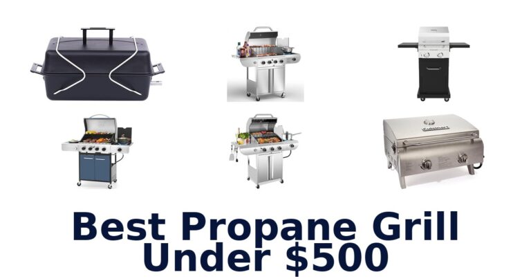 best propane grill under $500
