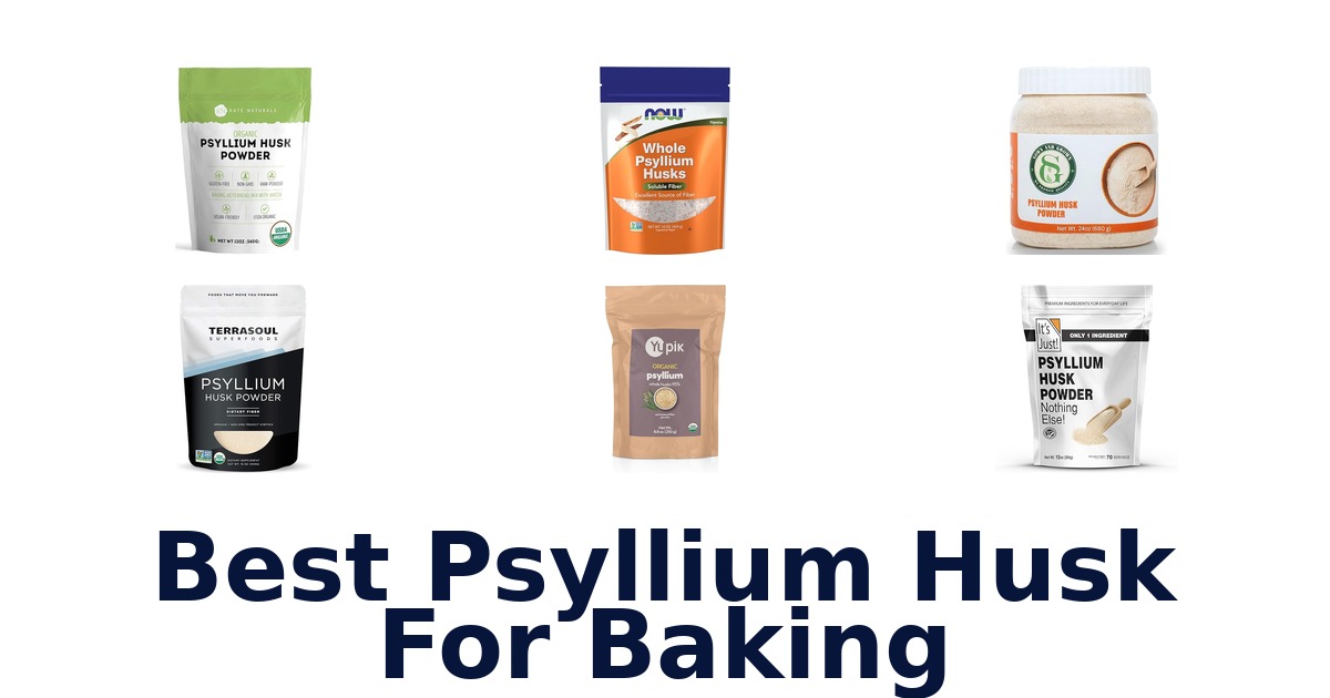best psyllium husk for baking