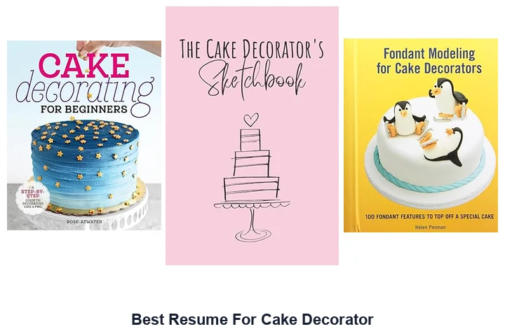 Best Resume For Cake Decorator