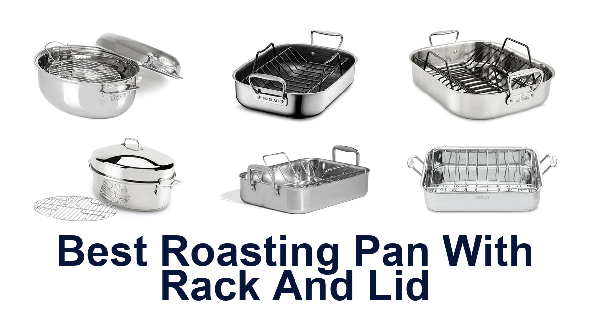 best roasting pan with rack and lid
