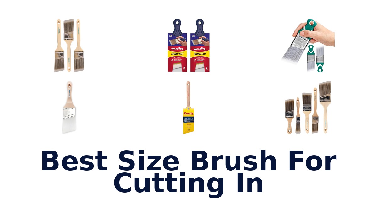 best size brush for cutting in