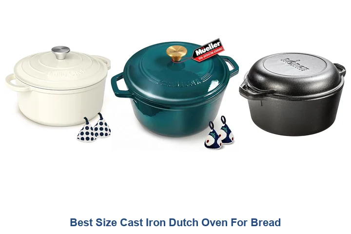 Best Size Cast Iron Dutch Oven For Bread