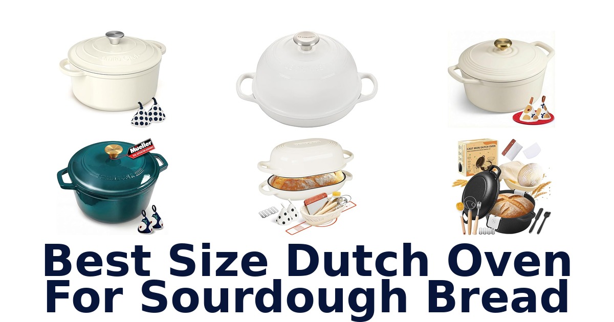 best size dutch oven for sourdough bread