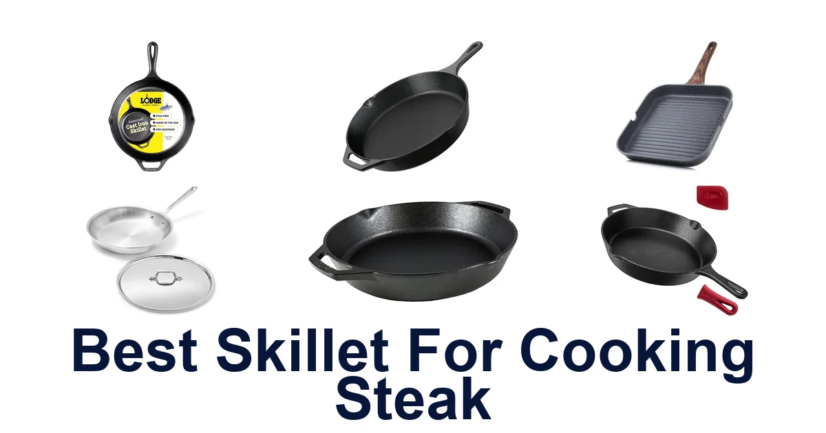 best skillet for cooking steak