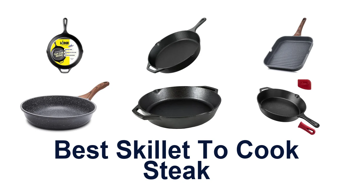 best skillet to cook steak