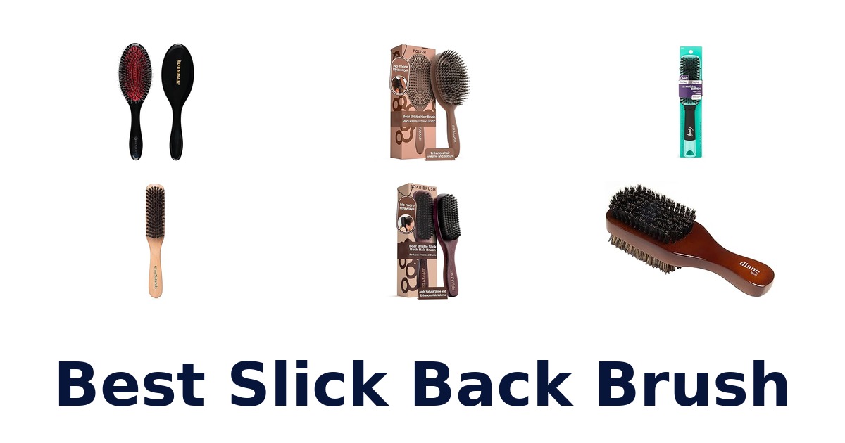 best slick back brush