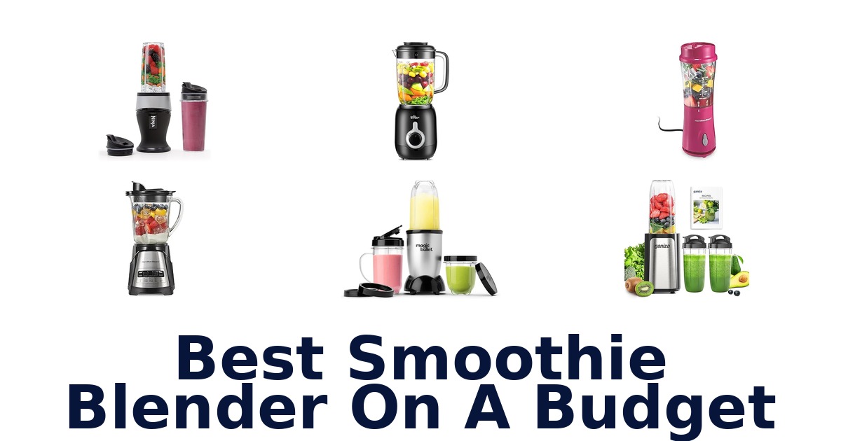 best smoothie blender on a budget