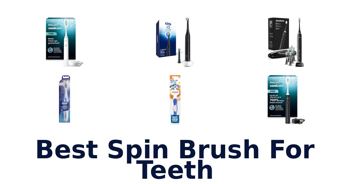 best spin brush for teeth