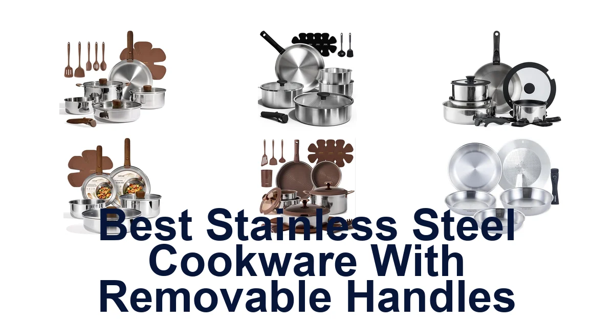 best stainless steel cookware with removable handles
