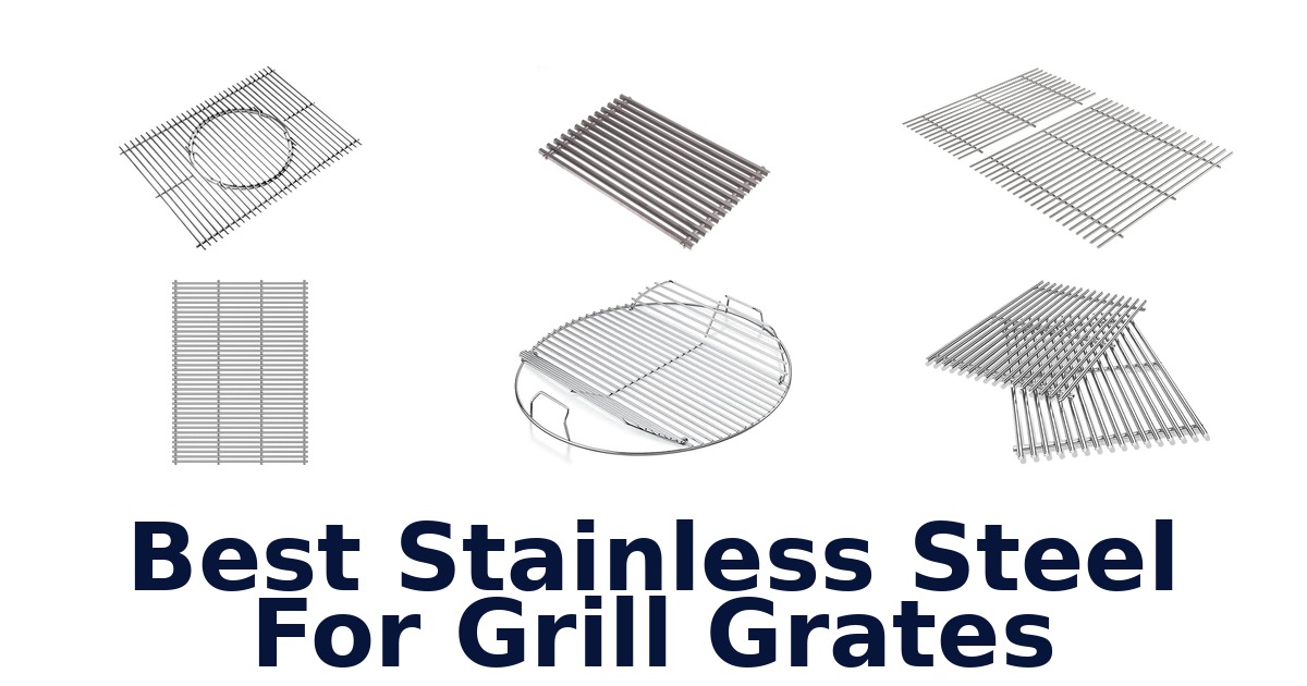 best stainless steel for grill grates