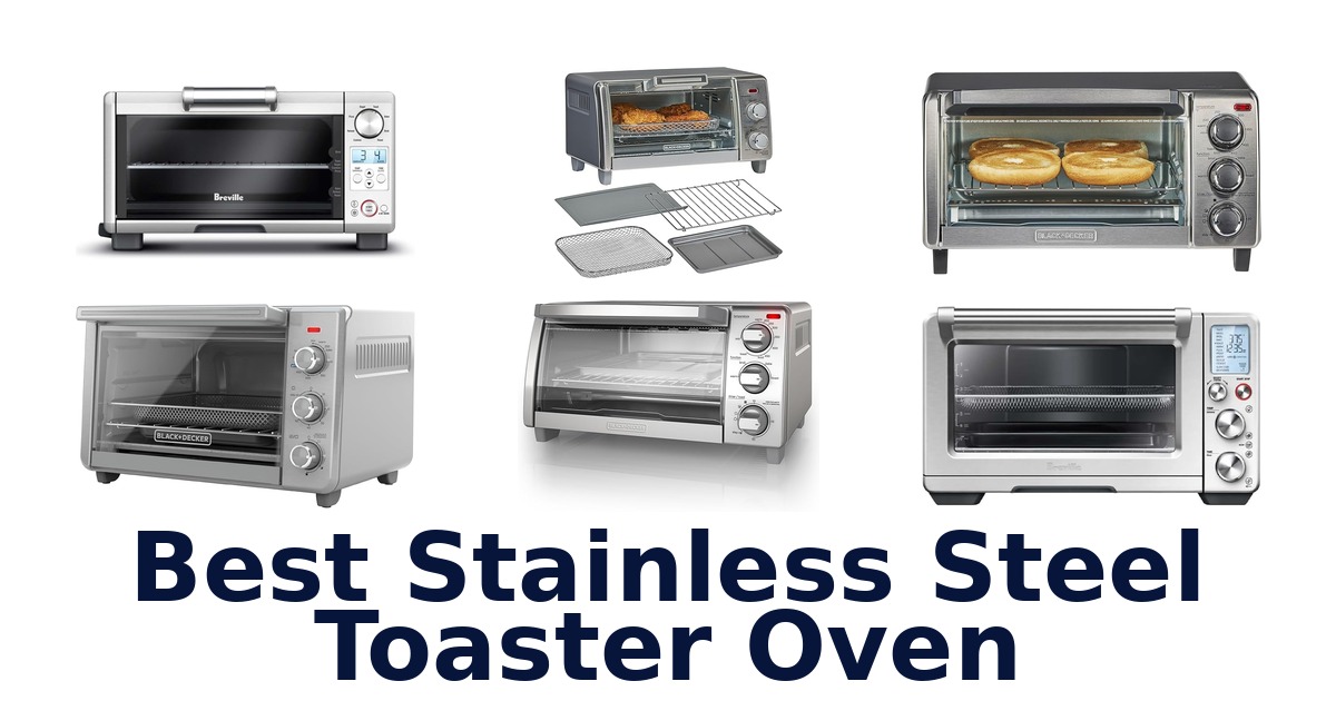 best stainless steel toaster oven