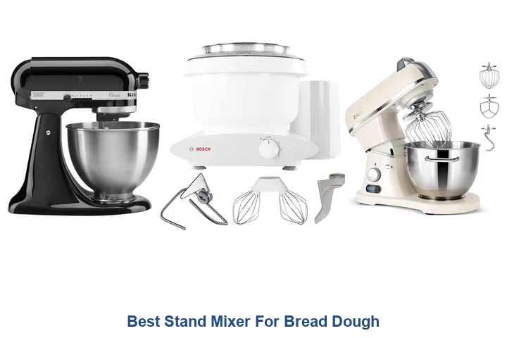 Best Stand Mixer For Bread Dough