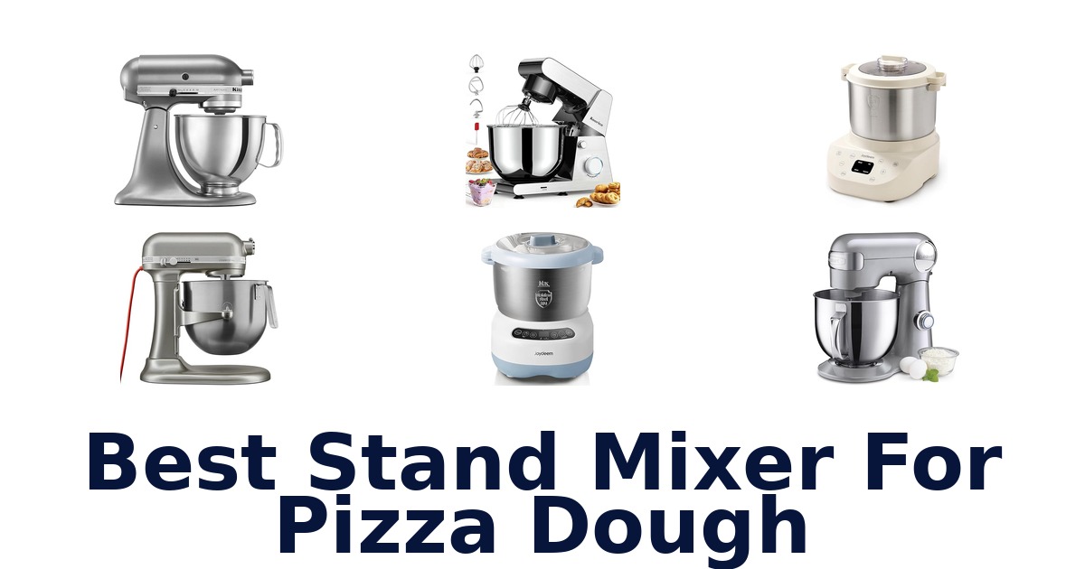 best stand mixer for pizza dough