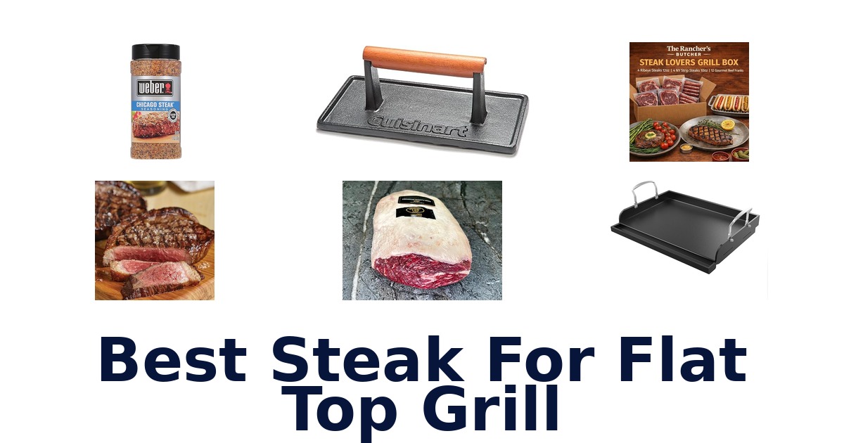 best steak for flat top grill