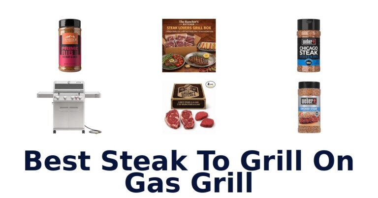 best steak to grill on gas grill
