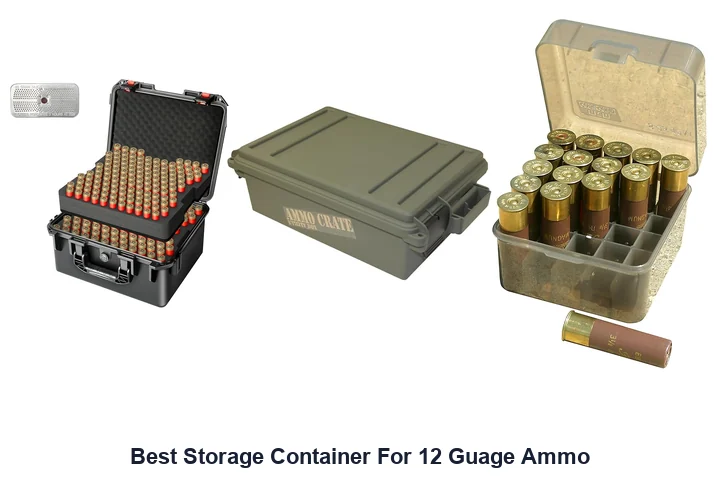 Best Storage Container For 12 Guage Ammo