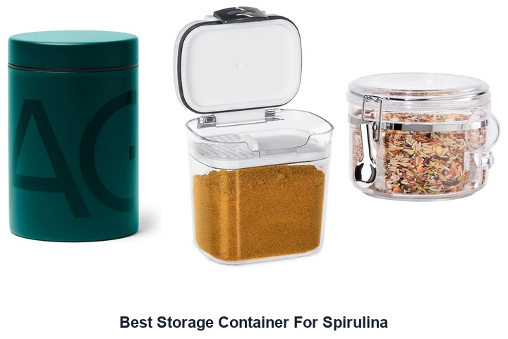 Best Storage Container For Spirulina